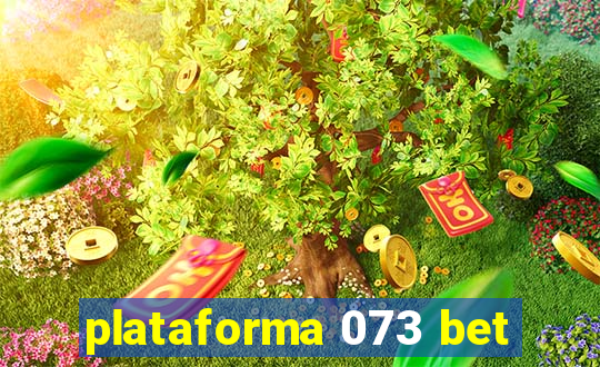 plataforma 073 bet